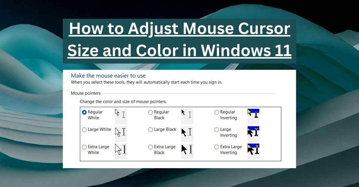 Adjust Mouse Cursor Size and Color in Windows 11