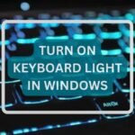 How to Turn on Keyboard Light in Windows