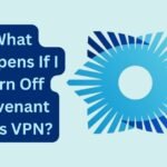 What Happens If I Turn Off Covenant Eyes VPN