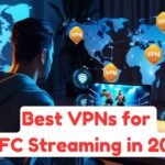 Best VPNs for UFC Streaming