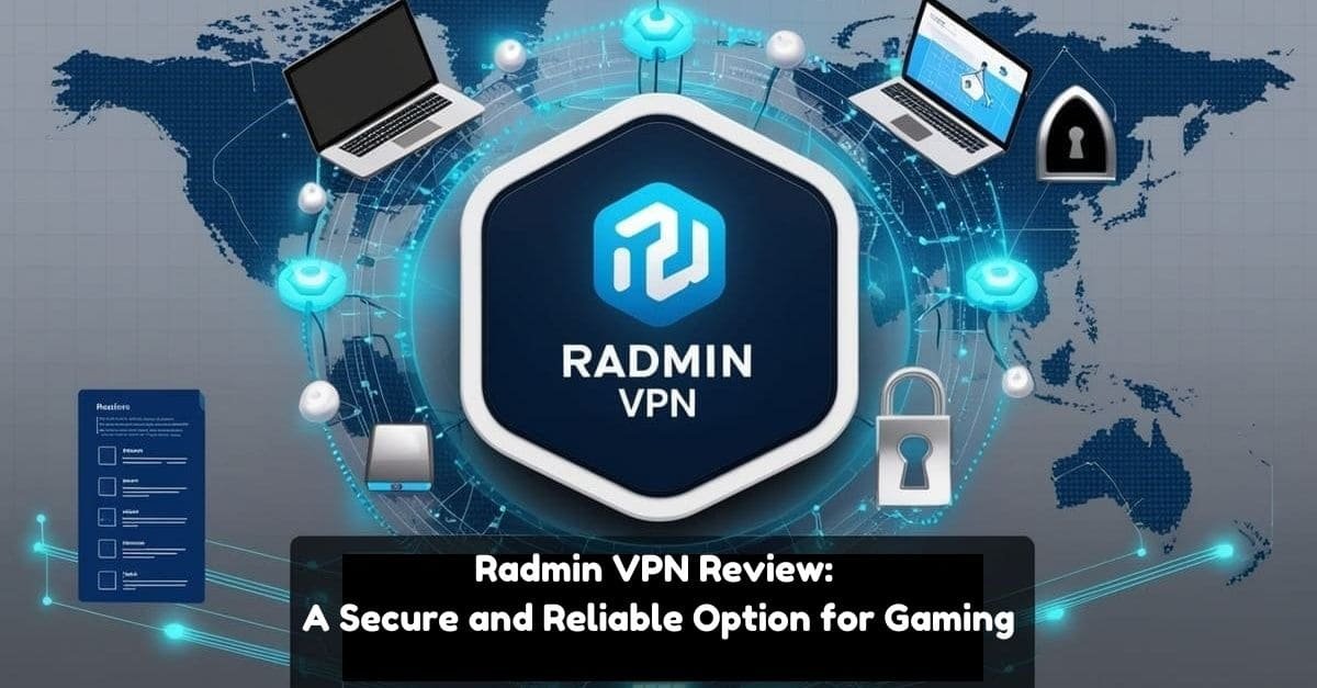 Radmin VPN Review