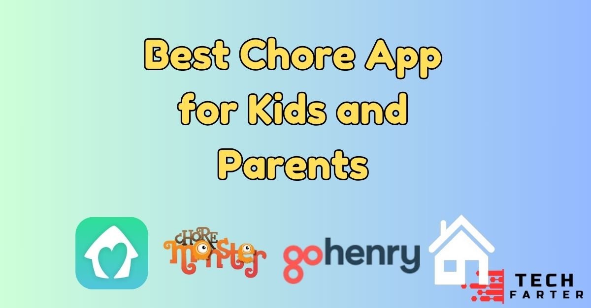 Best Chore App for Kids and Parents