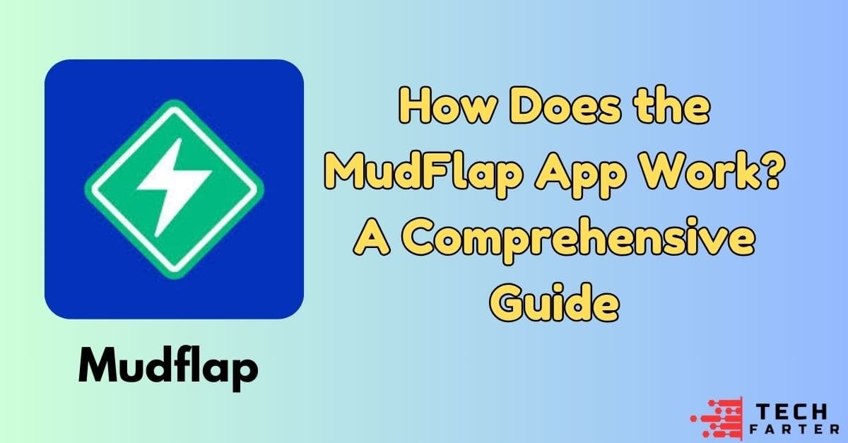 How Does the Mudflap App Work