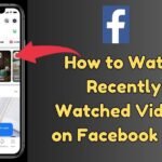Recently Watched Videos on Facebook App