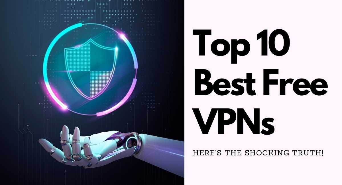 Best Free VPNs